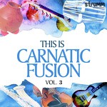 This is Carnatic Fusion 3 Album Download
