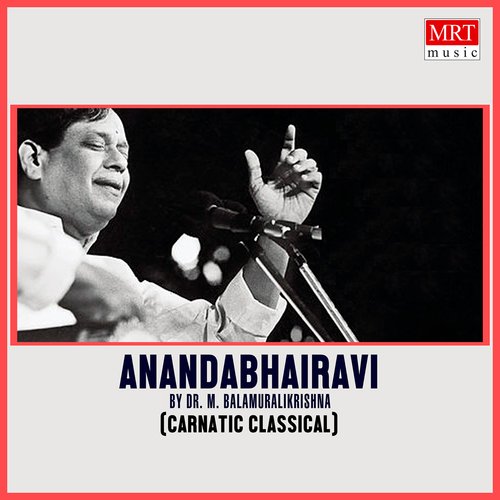 Anandabhairavi Dr. M. Balamuralikrishna MP3 Download