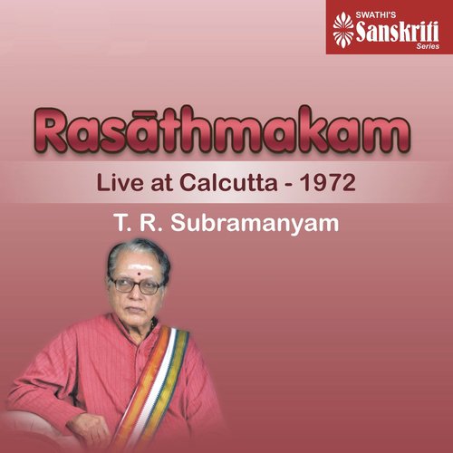 Rasathmakam (Live at Calcutta, 1972) T.R. Subramanyam MP3 Download