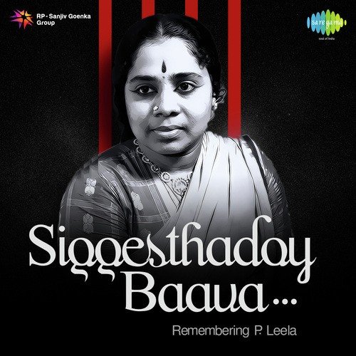 Siggesthadoy Baava - Remembering P. Leela P. Leela MP3 Download