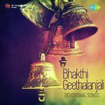 Bhakthi Geethaanjali,Vol. 1 Album Download