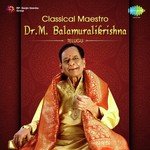 Classical Maestro - Dr. M. Balamuralikrishna - Telugu - Bhanumathi Ramakrishna Song Download