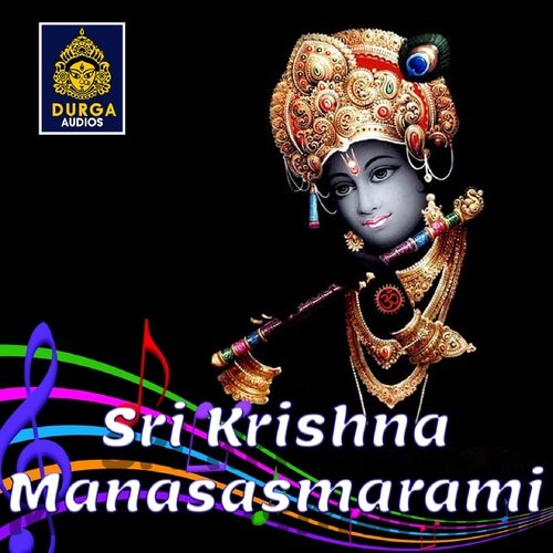 Sri Krishna Manasasmarami Ramu MP3 Download