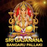Sri Gajanana Bangaru Pallaki Album Download