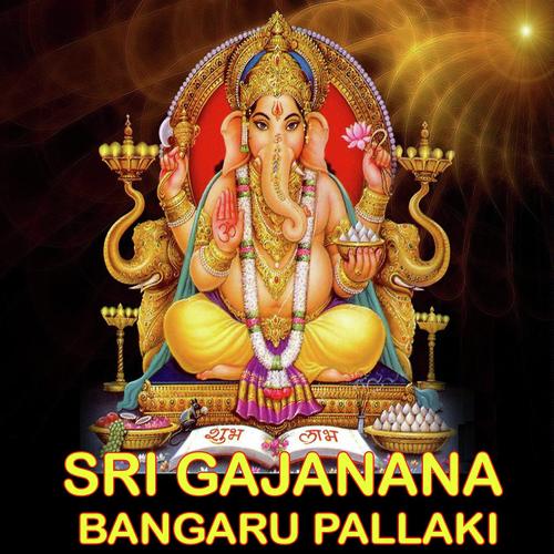 Sri Gajanana Bangaru Pallaki Ramadevi MP3 Download
