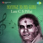 Homage To His Guru Late C.S.Pillai Album Download