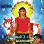 Nidanampati Sri Lakshmi Mata Aanimuthyalu Album Download