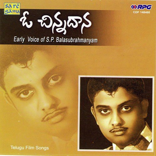 O Chinnadana - Early Hits Df S. P. Balasubrahmanyam S.P. Balasubrahmanyam MP3 Download