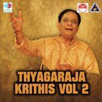 Thyagaraja Krithis, Vol. 2 Album Download